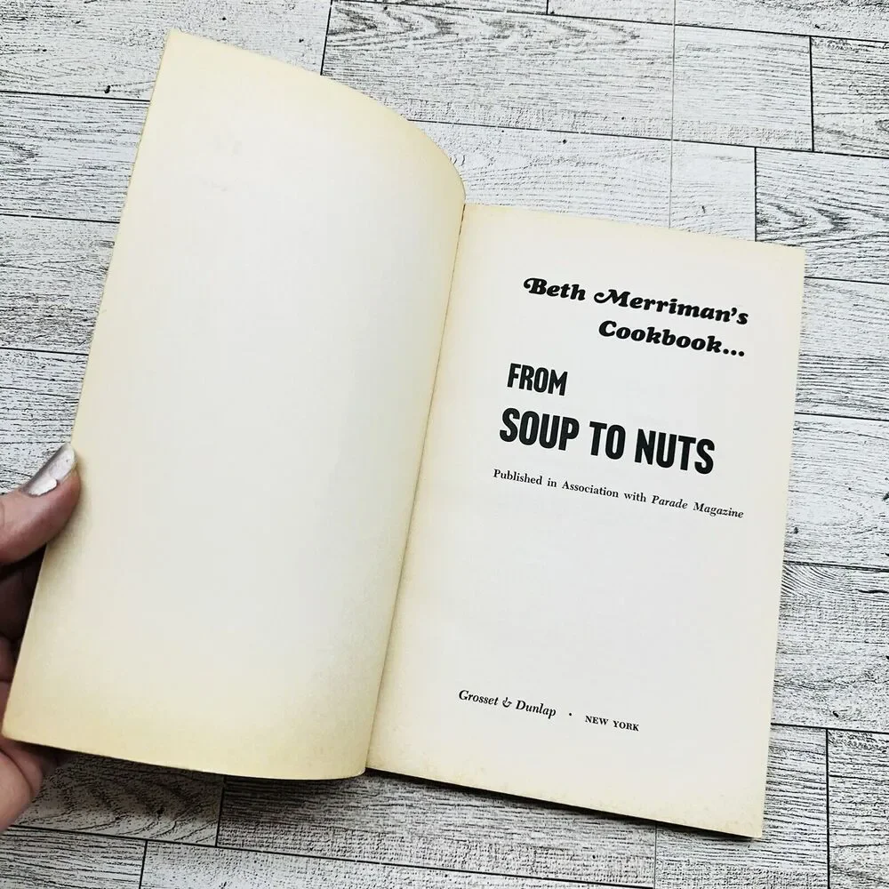 From Soups To Nuts Cookbook Beth Merriman 1968 Paperback Vintage 1960s‎